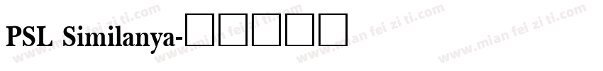 PSL Similanya字体转换